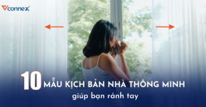 10 kịch bản nhà thông minh